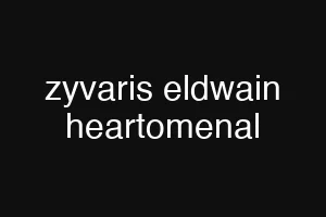 zyvaris eldwain heartomenal
